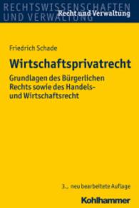 Wirtschaftsprivatrecht : Grundlagen des Bürgerlichen Rechts sowie des 