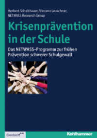 Krisenprävention in der Schule : Das NETWASS-Programm zur frühen Prävention schwerer Schulgewalt (ContentPLUS) （2014. 154 S. 17 Abb., 7 Tab. 297 mm）