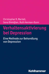 Verhaltensaktivierung bei Depression : Eine Methode zur Behandlung von Depression （2015. 202 S. 8 Abb., 11 Tab. 232 mm）
