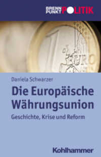 Die Europäische Währungsunion : Geschichte, Krise und Reform (Brennpunkt Politik) （2015. 160 S. m. 6 Tab. 210 mm）