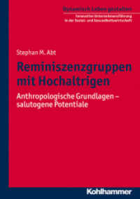 Reminiszenzgruppen mit Hochaltrigen : Anthropologische Grundlagen - salutogene Potenziale (Dynamisch Leben gestalten Bd.4)
