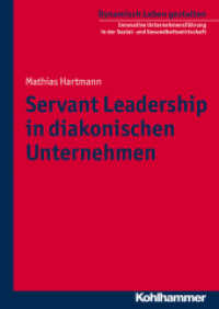 Servant Leadership in diakonischen Unternehmen (Dynamisch Leben gestalten 5) （2013. 221 S. m. 65 Abb. 240 mm）