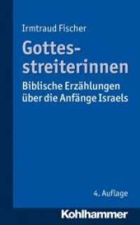 Gottesstreiterinnen : Biblische Erzählungen über die Anfänge Israels