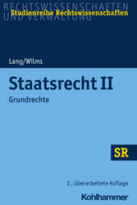 Staatsrecht II : Grundrechte (Rechtswissenschaften und Verwaltung, Studienreihe Rechtswissenschaften (SR)) （2., überarb. Aufl. 2020. XXVI, 485 S. 232 mm）