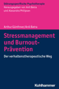 Stressmanagement und Burnout-Prävention : Der verhaltenstherapeutische Weg (Störungsspezifische Psychotherapie) （2022. 240 S. 1 Abb. 232 mm）