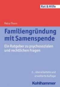Familiengründung mit Samenspende : Ein Ratgeber zu psychosozialen und rechtlichen Fragen (Rat & Hilfe)