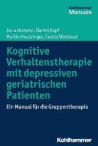 Kognitive Verhaltenstherapie mit depressiven geriatrischen Patienten : Ein Manual für die Gruppentherapie (Kohlhammer Manuale)