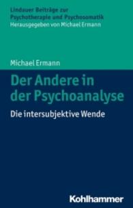 Der Andere in der Psychoanalyse : Die intersubjektive Wende (Lindauer 