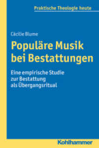 Populäre Musik bei Bestattungen : Eine empirische Studie zur Bestattung als Übergangsritual (Praktische Theologie heute 137)