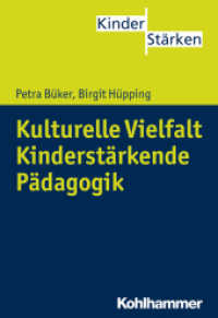Kulturelle Vielfalt. Kinderstärkende Pädagogik (KinderStärken 8) （2030. 160 S. 10 Abb.）
