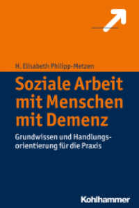Soziale Arbeit mit Menschen mit Demenz : Grundwissen und Handlungsorientierung für die Praxis （2015. 184 S. 3 Abb., 61 Tab. 232 mm）