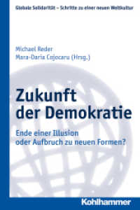 Zukunft der Demokratie : Ende einer Illusion oder Aufbruch zu neuen Formen? (Globale Solidarität - Schritte zu einer neuen Welt 24)