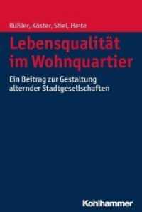 Lebensqualität im Wohnquartier : Ein Beitrag zur Gestaltung alternder Stadtgesellschaften