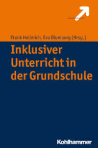 Inklusiver Unterricht in der Grundschule （2017. 324 S. 31 Abb., 32 Tab. 232 mm）