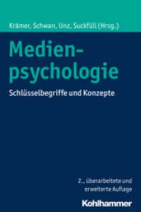 Medienpsychologie : Schlüsselbegriffe und Konzepte （2., überarb. u. erw. Aufl. 2016. 479 S. 23 Abb., 10 Tab. 232 mm）