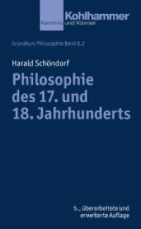 Philosophie des 17. und 18. Jahrhunderts (Grundkurs Philosophie 8,2) （5., überarb. u. erw. Aufl. 2016. 373 S. 195 mm）