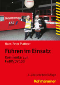 Führen im Einsatz : Kommentar zur FwDV/DV 100 (Fachbuchreihe Brandschutz) （3. Aufl. 2025. 230 S. m. Abb. u. Tab. 21 cm）