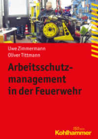 Arbeitsschutzmanagement in der Feuerwehr (Fachbuchreihe Brandschutz) （2016. 432 S. m. 55 Abb., 22 Tab. 210 mm）