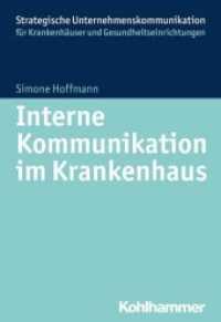 Interne Kommunikation im Krankenhaus (Strategische Unternehmenskommunikation für Krankenhäuser und Gesundheitseinrichtungen)