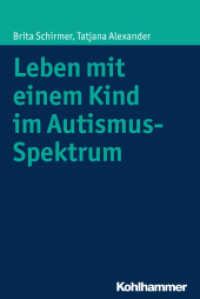 Leben mit einem Kind im Autismus-Spektrum （2015. 208 S. 233 mm）