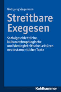 Streitbare Exegesen : Sozialgeschichtliche, kulturanthropologische und ideologiekritische Lektüren neutestamentlicher Texte （2015. 480 S. 232 mm）