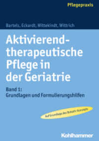 Aktivierend-therapeutische Pflege in der Geriatrie Bd.1 : Grundlagen und Formulierungshilfen. Auf Grundlage des Bobath-Konzepts (Pflegepraxis)