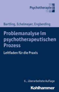 Problemanalyse im psychotherapeutischen Prozess : Leitfaden für die Praxis (Urban-Taschenbücher 307) （6., überarb. Aufl. 2016. 261 S. 20 Abb., 3 Tab. 210 mm）
