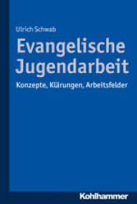 Evangelische Jugendarbeit : Konzepte, Klärungen, Arbeitsfelder （2030. 190 S.）
