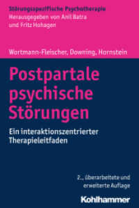 Postpartale psychische Störungen : Ein interaktionszentrierter Therapieleitfaden (Störungsspezifische Psychotherapie)