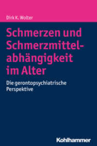 Schmerzen und Schmerzmittelabhängigkeit im Alter : Die gerontopsychiatrische Perspektive