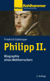 Philipp II. : Biographie eines Weltherrschers (Urban-Taschenbücher) （2. Aufl. 2017. 310 S. 9 Abb. 195 mm）