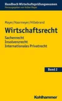 Wirtschaftsrecht : Sachenrecht - Insolvenzrecht - Internationales Privatrecht (Handbuch Wirtschaftsprüfungsexamen Bd.2)