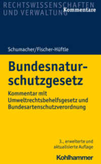 Bundesnaturschutzgesetz (BNatSchG), Kommentar : Kommentar mit Umweltrechtsbehelfsgesetz und Bundesartenschutzverordnung (Rechtswissenschaften und Verwaltung, Kommentare) （3. Aufl. 2020. XXXIX, 1635 S. 245 mm）