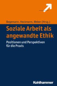 Soziale Arbeit als angewandte Ethik : Positionen und Perspektiven für die Praxis （2016. 198 S. m. 6 Tab. 232 mm）