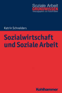 Sozialwirtschaft und Soziale Arbeit (Grundwissen Soziale Arbeit 22) （2020. 181 S. 9 Abb., 15 Tab. 232 mm）