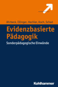 Evidenzbasierte Pädagogik : Sonderpädagogische Einwände （2016. 143 S. 7 Abb., 6 Tab. 232 mm）