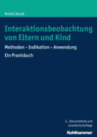 Interaktionsbeobachtung von Eltern und Kind : Methoden - Indikation - Anwendung Ein Praxisbuch