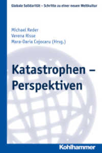 Katastrophen - Perspektiven (Globale Solidarität, Schritte zu einer neuen Weltkultur Bd.26) （2016. 156 S. 6 Abb. 232 mm）