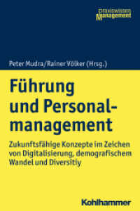 Führung und Personalmanagement : Zukunftsfähige Konzepte im Zeichen von Digitalisierung， demografischem Wandel und Diversity (Praxiswissen Management)