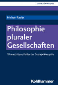 Philosophie pluraler Gesellschaften : 18 umstrittene Felder der Sozialphilosophie (Grundkurs Philosophie 24) （2018. 188 S. 205 mm）