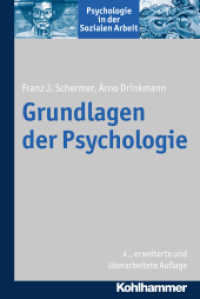 Grundlagen der Psychologie (Psychologie in der Sozialen Arbeit Bd.1) （4. Aufl. 2017. 256 S. 24 Abb., 9 Tab. 232 mm）