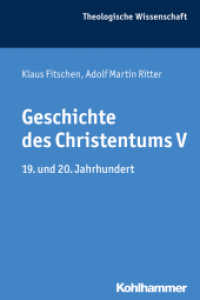 Fitschen, Klaus;Ritter, Adolf Martin Tl.5 : 19. und 20. Jahrhundert (Theologische Wissenschaft Bd.8,3) （2024. 320 S.）