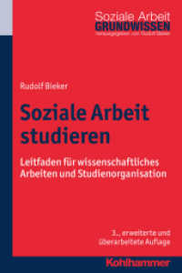 Soziale Arbeit studieren : Leitfaden für wissenschaftliches Arbeiten und Studienorganisation (Grundwissen Soziale Arbeit Bd.1)