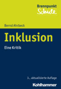 Inklusion : Eine Kritik (Brennpunkt Schule) （3., aktualis. Aufl. 2016. 160 S. 204 mm）