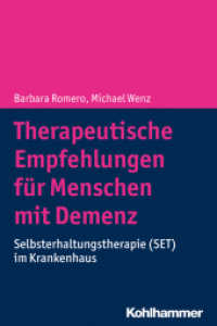 Therapeutische Empfehlungen für Menschen mit Demenz : Selbsterhaltungstherapie (SET) im Krankenhaus （2018. 216 S. m. 5 Abb. 232 mm）