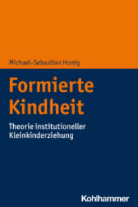 Formierte Kindheit : Theorie institutioneller Kleinkinderziehung （2025. 260 S.）