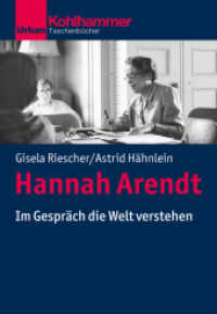 Hannah Arendt : Im Gespräch die Welt verstehen (Politisches Denken in der Gegenwart) （2022. 129 S. 10 Abb. 200 mm）