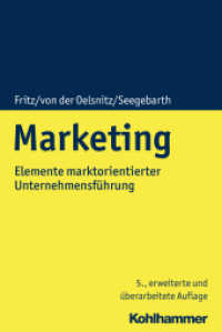 Marketing : Elemente marktorientierter Unternehmensführung （5., erw. u. überarb. Aufl. 2019. 404 S. m. 63 Abb. 232 mm）