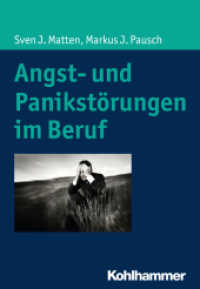 Angst- und Panikstörungen im Beruf （2017. 177 S. 6 Abb., 2 Tab. 203 mm）