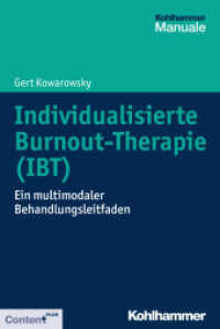 Individualisierte Burnout-Therapie (IBT) : Ein multimodaler Behandlungsleitfaden (Kohlhammer Manuale) （2017. 300 S. 24 Abb. 232 mm）